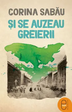 Coperta cărții Și se auzeau greierii (pdf)
