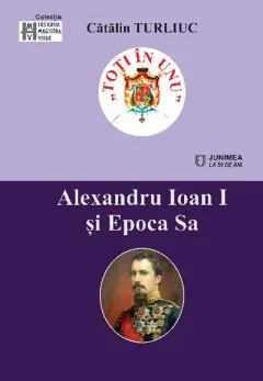 Coperta cărții Alexandru Ioan I și Epoca Sa