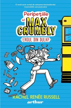 Coperta cărții Peripețiile lui Max Crumbly 1. Eroul din dulap