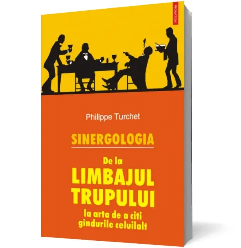 Coperta cărții Sinergologia. De la limbajul trupului la arta de a citi gândurile celuilalt