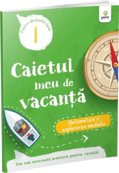 Coperta cărții Caietul meu de vacanță. Matematică și explorarea mediului (clasa I)