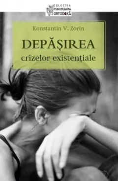 Coperta cărții Depășirea crizelor existențiale