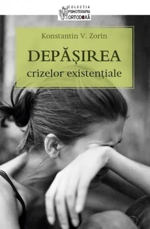 Coperta cărții Depășirea crizelor existențiale