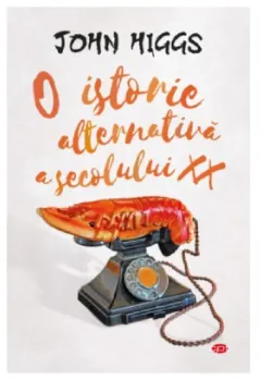 Coperta cărții O istorie alternativa a secolului XX
