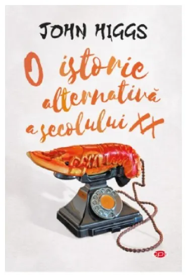 Coperta cărții O istorie alternativa a secolului XX