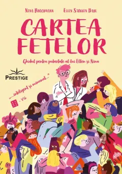 Coperta cărții Cartea fetelor. Ghidul pentru pubertate al lui Ellen si Nina