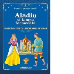 Coperta cărții Aladin si lampa fermecata. Carte de citit cu litere mari de tipar (format B5)