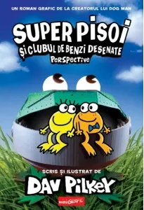 Coperta cărții Super Pisoi #2. Super Pisoi si Clubul de Benzi Desenate: Perspective