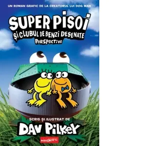 Coperta cărții Super Pisoi #2. Super Pisoi si Clubul de Benzi Desenate: Perspective