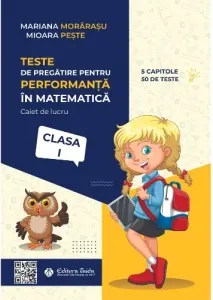 Coperta cărții Teste de pregatire pentru performanta in matematica. Caiet de lucru, clasa I