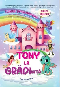 Coperta cărții Tony la gradinita. Caietul prescolarului. Grupa mijlocie