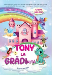 Coperta cărții Tony la gradinita. Caietul prescolarului. Grupa mijlocie
