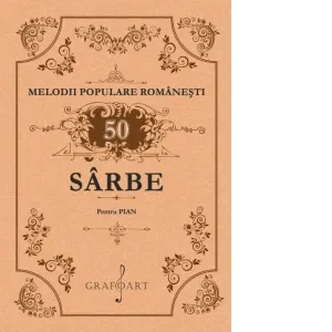 Coperta cărții 50 de sarbe pentru pian. Melodii populare romanesti