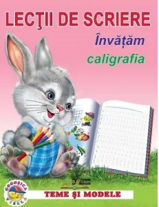 Coperta cărții Lectii de scriere. Invatam caligrafia