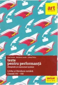 Coperta cărții Performanta la olimpiade si concursuri scolare. Limba si literatura romana pentru gimnaziu clasele VII-VIII