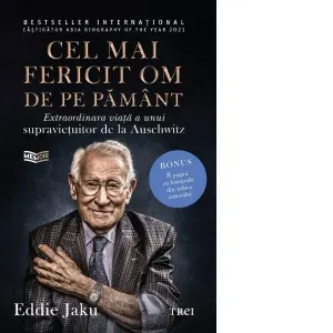 Coperta cărții Cel mai fericit om de pe pamant. Extraordinara viata a unui supravietuitor de la Auschwitz