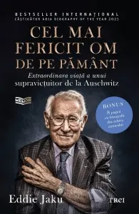 Coperta cărții Cel mai fericit om de pe pamant. Extraordinara viata a unui supravietuitor de la Auschwitz