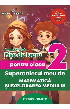 Coperta cărții Supercaietul meu de matematica si explorarea mediului - Clasa 2 - Fise de lucru