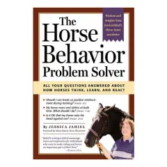 Coperta cărții Horse behavior problem solver: your questions answered about how horses think, learn, and react