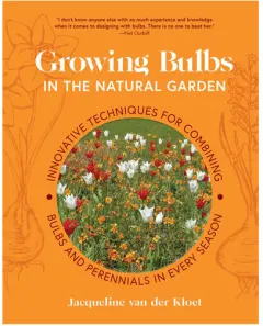 Coperta cărții Growing bulbs in the natural garden: innovative techniques for combining bulbs and perennials in every season