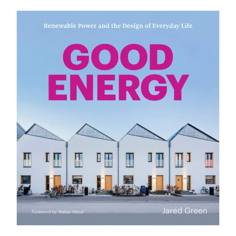 Coperta cărții Good energy: renewable power and the design of everyday life