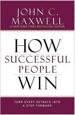 Coperta cărții How successful people win: turn every setback into a step forward