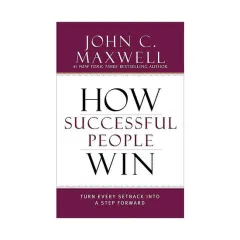 Coperta cărții How successful people win: turn every setback into a step forward