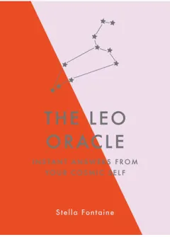 Coperta cărții The Leo oracle: instant answers from your cosmic self