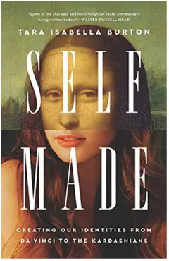 Coperta cărții Self-made: creating our identities from Da Vinci to the Kardashians