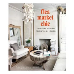 Coperta cărții Flea market chic: treasure hunting for stylish home