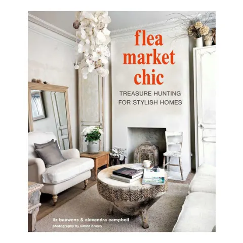 Coperta cărții Flea market chic: treasure hunting for stylish home