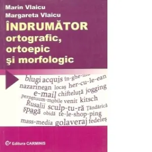 Coperta cărții Indrumator ortografic, ortoepic si morfologic