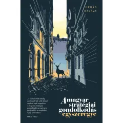 Coperta cărții A magyar stratégiai gondolkodás egyszeregye