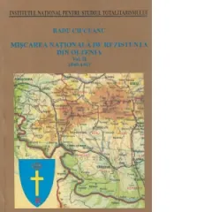 Coperta cărții Miscarea nationala de rezistenta din Oltenia. Volumul II: 1949-1952