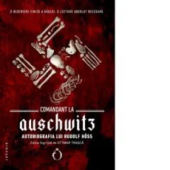 Coperta cărții Comandant la Auschwitz. Autobiografia lui Rudolf Hoss