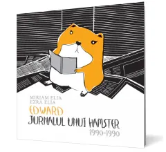 Coperta cărții Edward. Jurnalul unui hamster: 1990-1990 - Miriam Elia, Ezra Elia