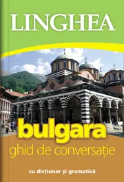 Coperta cărții Bulgara. Ghid de conversatie cu dictionar si gramatica