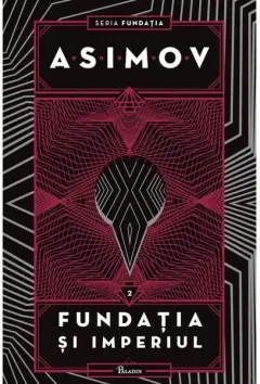 Coperta cărții Fundația și Imperiul. Seria Fundația (Vol. 2)