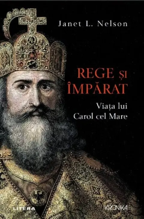 Coperta cărții Rege si imparat. Viata lui Carol cel Mare