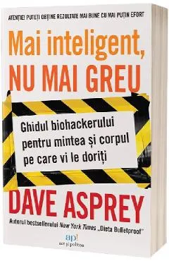 Coperta cărții Mai inteligent, nu mai greu. Ghidul biohackerului
