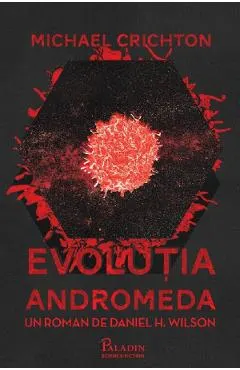 Coperta cărții Michael Crichton. Evolutia Andromeda
