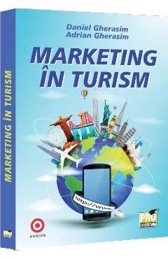 Coperta cărții Marketing in turism - Daniel Gherasim, Adrian Gherasim