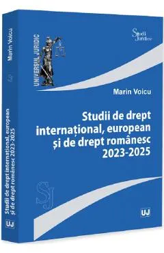 Coperta cărții Studii de drept international, european si de drept romanesc 2023-2025