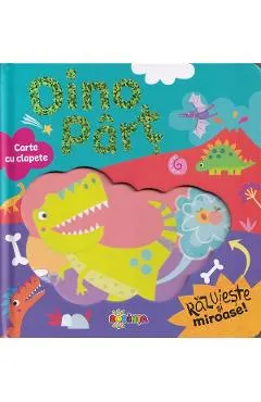 Coperta cărții Dino Part. Carte cu clapete. Razuieste si miroase! - JJ. Lachowich