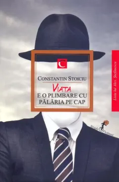 Coperta cărții Viata e o plimbare cu palaria pe cap