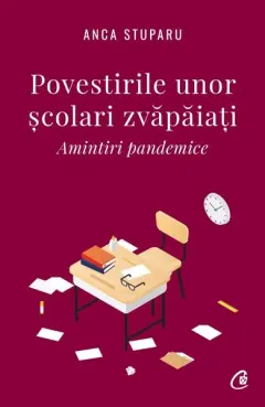 Coperta cărții Povestirile unor școlari zvăpăiați