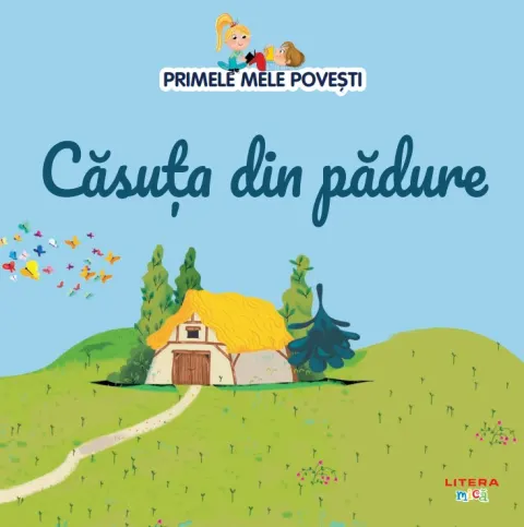 Coperta cărții Volumul 62. Primele mele povesti. Casuta din padure