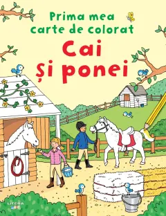Coperta cărții Prima mea carte de colorat. Cai si ponei
