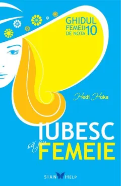 Coperta cărții Iubesc sa fiu femeie