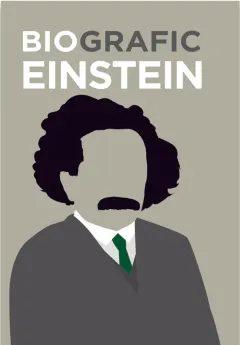 Coperta cărții BioGrafic Einstein. Biografia lui Einstein